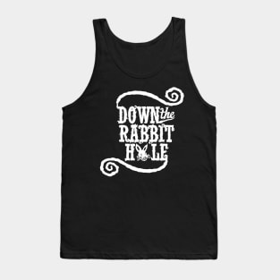 Down The Rabbit Hole Tank Top